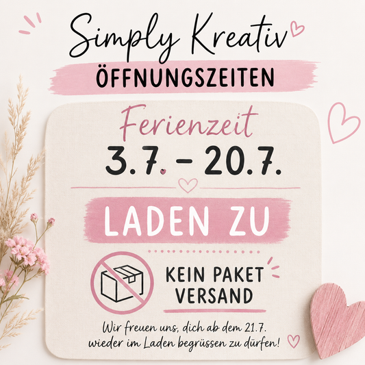 Kleine Änderungen bei Simply Kreativ – und wichtige Infos zu den Sommerferien ☀️